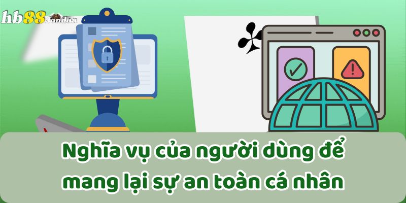 Nghĩa vụ của người dùng để mang lại sự an toàn cá nhân