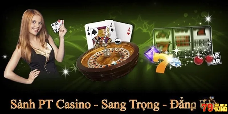 Sảnh PT Casino là gì